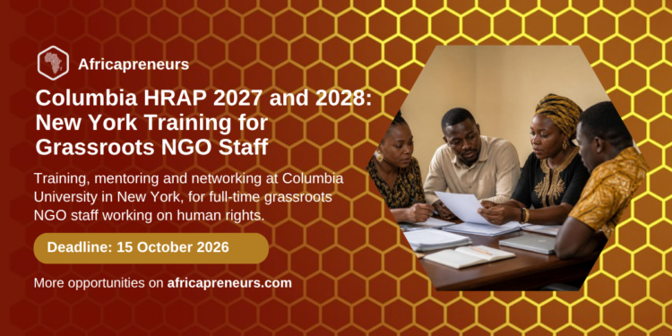 Columbia University Human Rights Advocates Program 2027 and 2028, deadline 15 October 2026, Africapreneurs