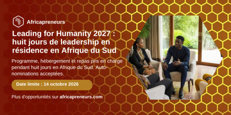 Leading for Humanity 2027 programme de leadership en Afrique du Sud, date limite 14 octobre 2026, Africapreneurs