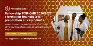 Fellowship FOR-GHP 2026/2027, formation financée à la préparation aux épidémies, Africapreneurs