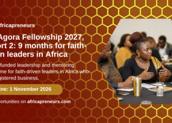The Agora Fellowship 2027, Cohort 2: nine months for faith-driven leaders in Africa, Africapreneurs