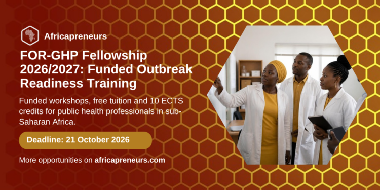 FOR-GHP Fellowship 2026/2027, funded outbreak readiness training, Africapreneurs